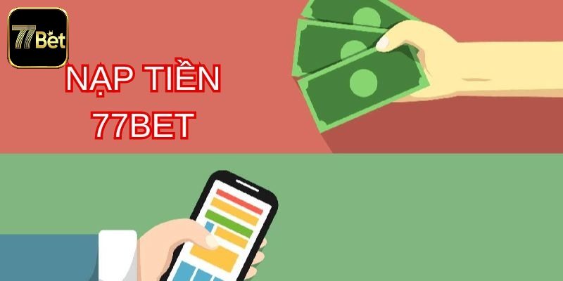 Bí quyết nạp tiền 77bet để suôn sẻ và an toàn